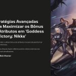 1 Estrategias Avancadas para Maximizar os Bonus de Atributos em Goddess of Victory Nikke